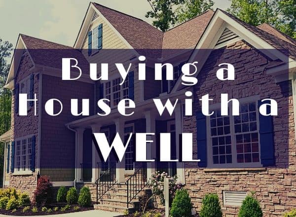 buying a house with a well