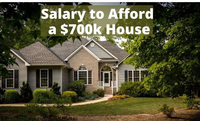 Salary Needed to Afford a 700k House – Pre Approvals