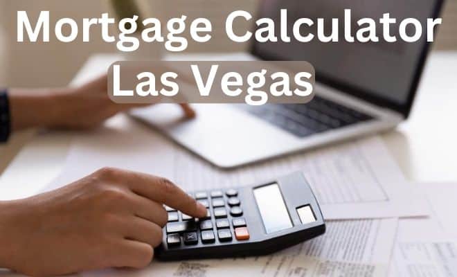 Mortgage calculator Las Vegas