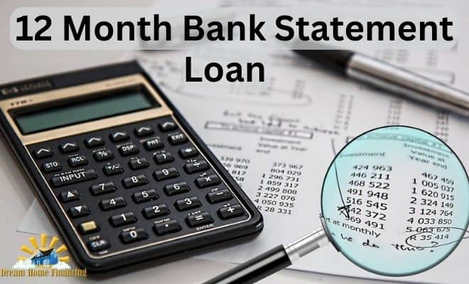 12 Month Bank Statement Loan