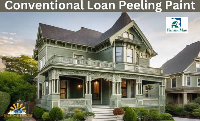 Conventional Loan Peeling Paint Guidelines for 2024