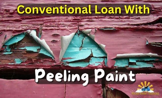 Conventional Loan With Peeling Paint